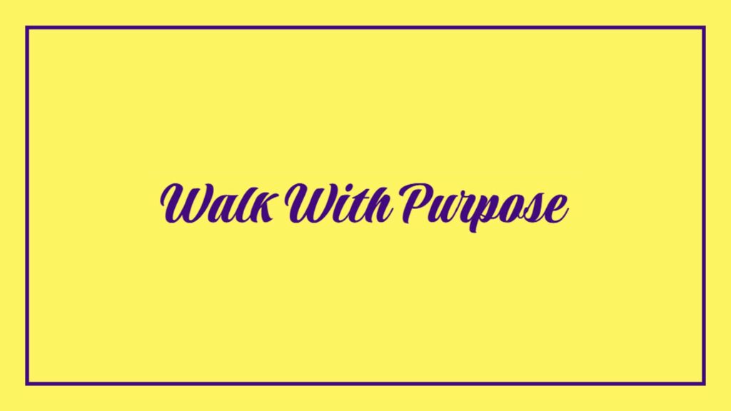 walk-with-purpose