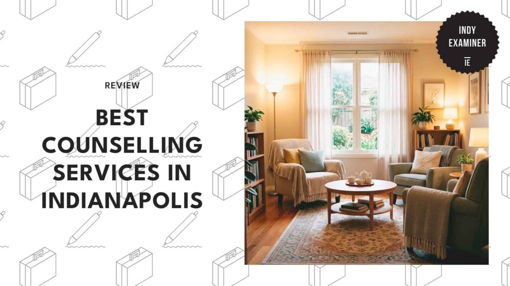Top 6 Best Counselling Services in Indianapolis: Find Your Path to Healing