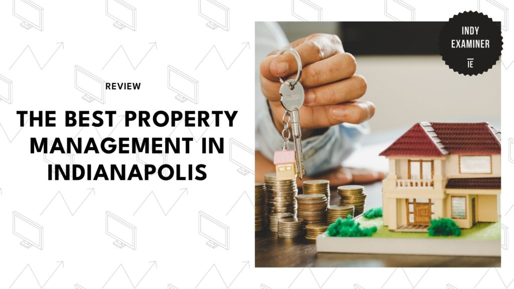 The Best Property Management in Indianapolis: Top 5 Experts for Your Portfolio