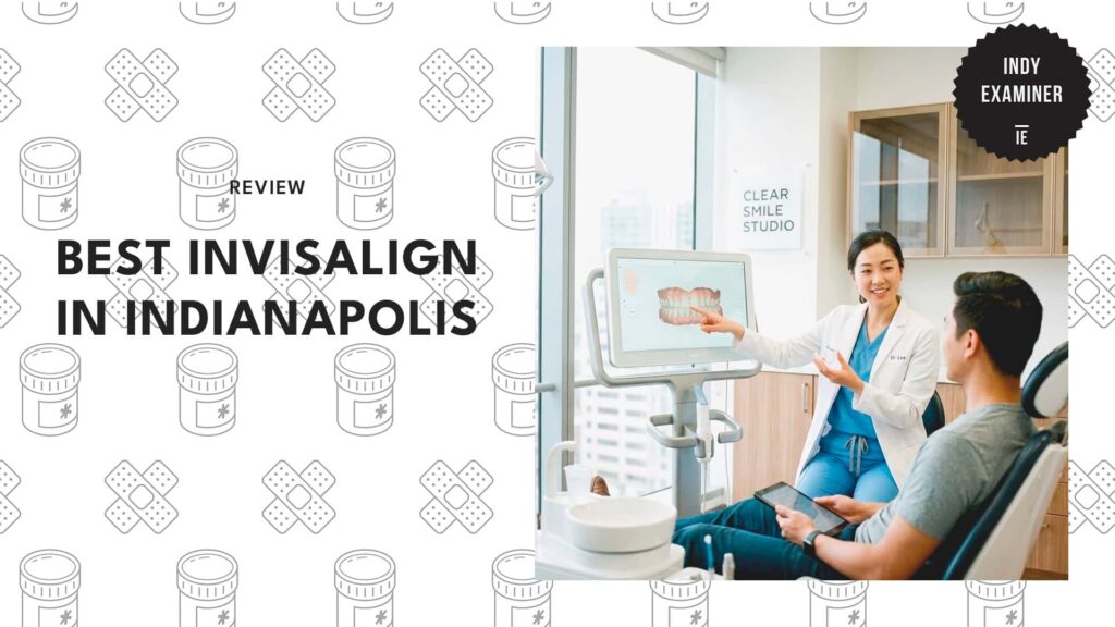 Best Invisalign in Indianapolis: The 5 Clinics That Finally Fixed Our Smiles
