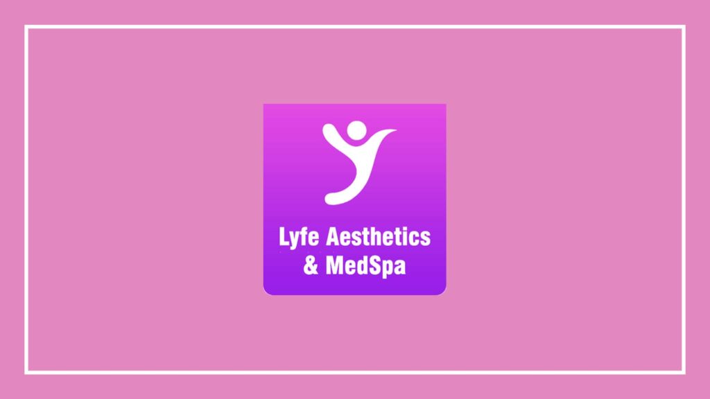 lyfe-aesthetics-medspa