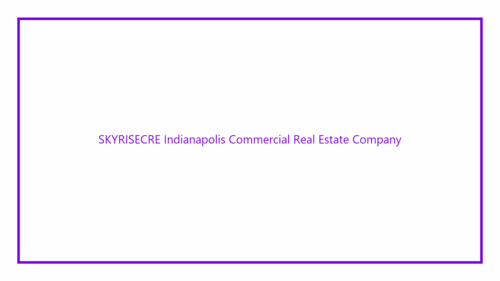 skyrisecre-indianapolis-commercial-real-estate-company
