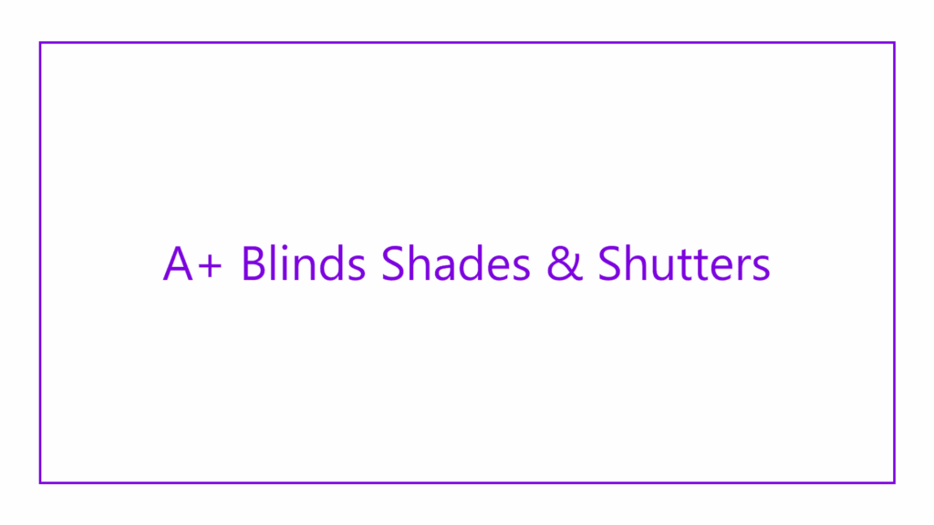 a-blinds-shades-shutters