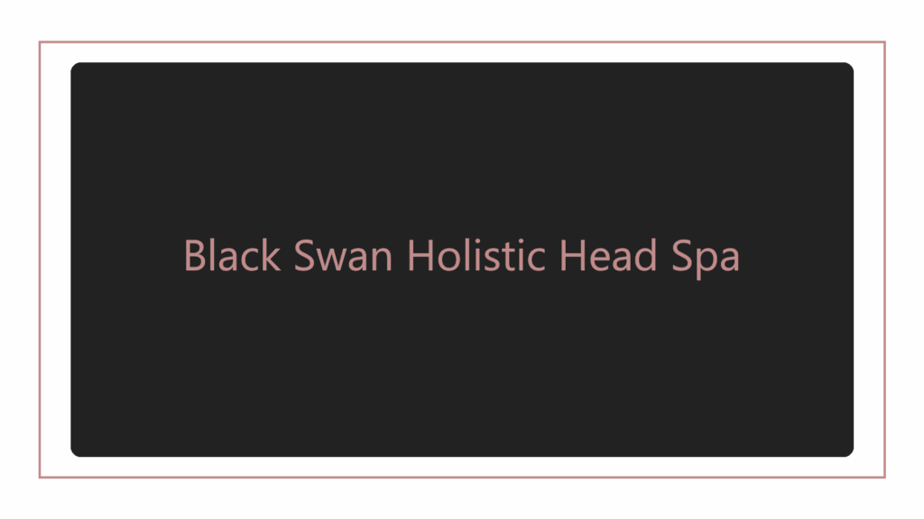 black-swan-holistic-head-spa