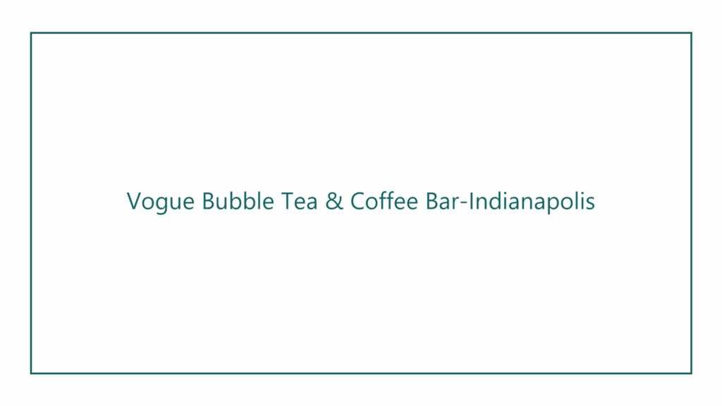 vogue-bubble-tea-coffee-bar-indianapolis