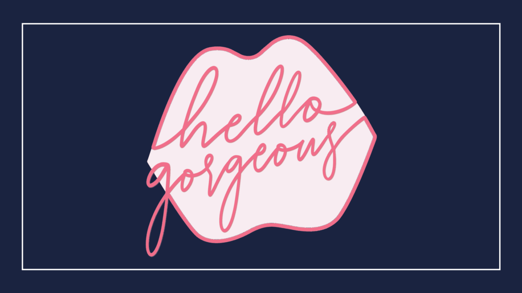 hello-gorgeous